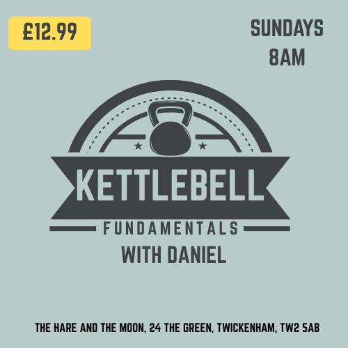 Kettlebell Fundamentals with Daniel - Sundays - 8am - £12.99 per class