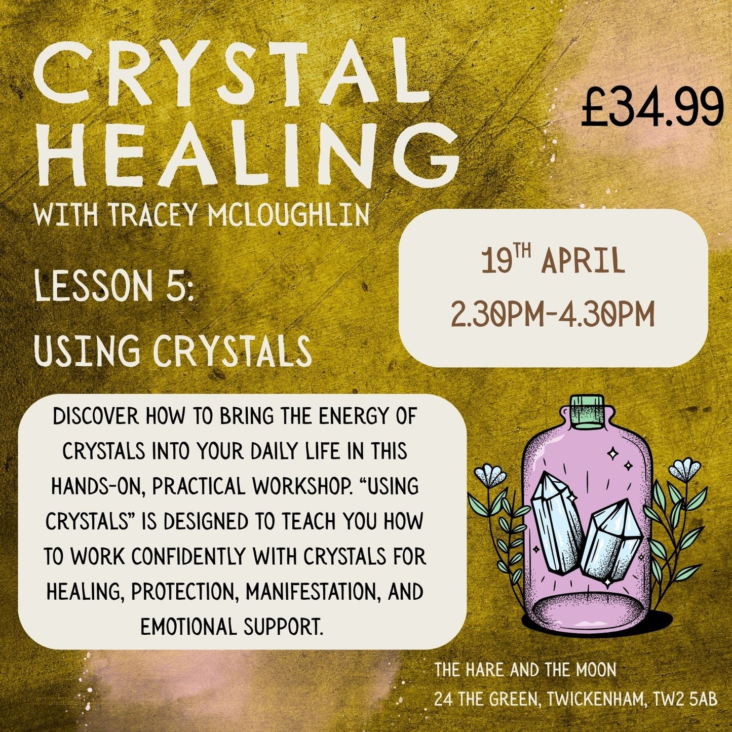 LESSON 5: USING CRYSTALS - 19TH APRIL