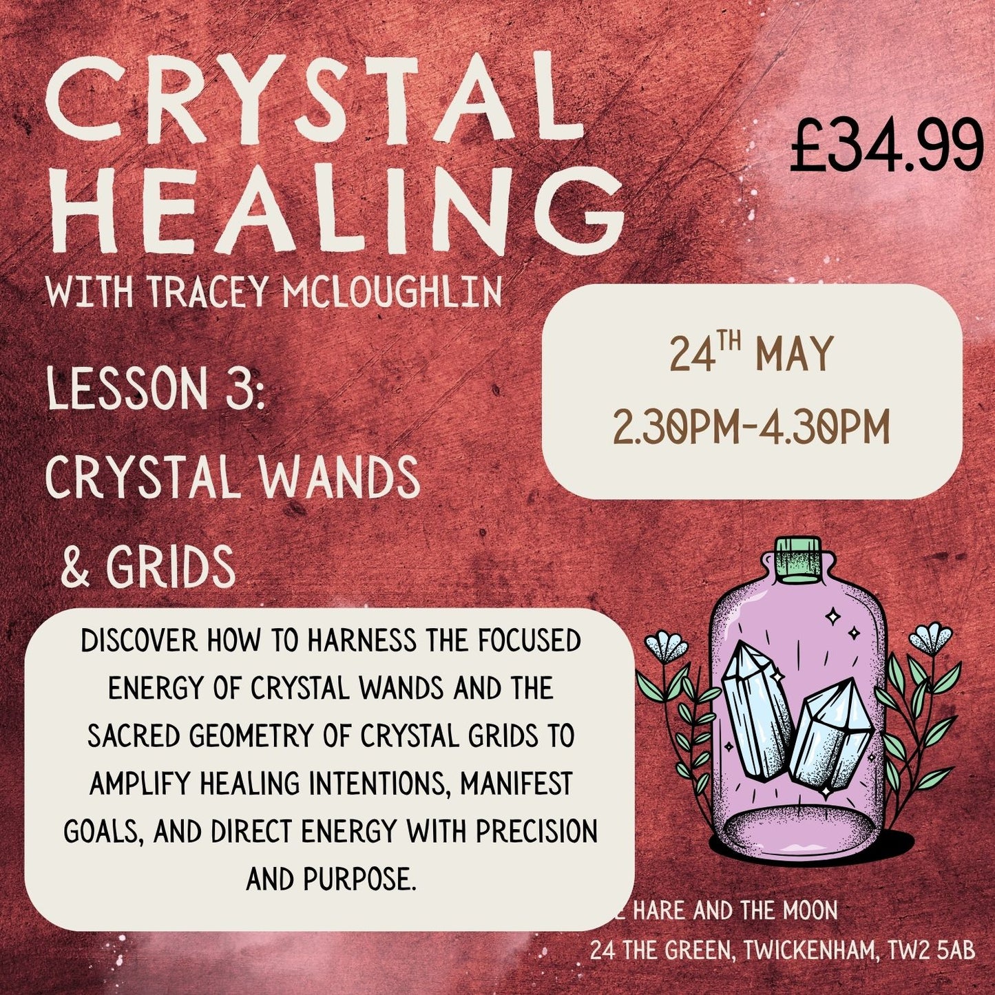 LESSON 3 (LEVEL 2) - CRYSTAL WANDS & GRIDS - 14TH MAY