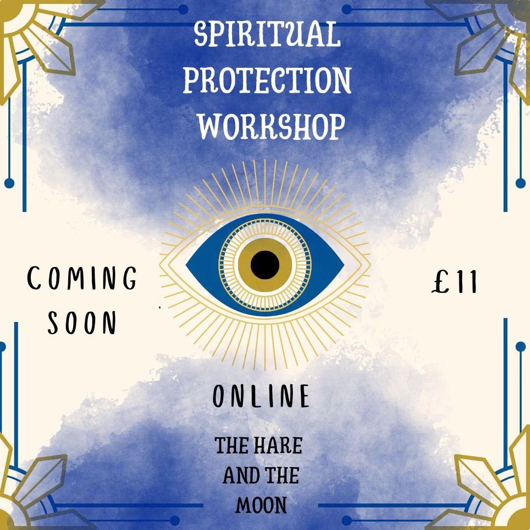Online Spiritual Protection Workshop - COMING SOON