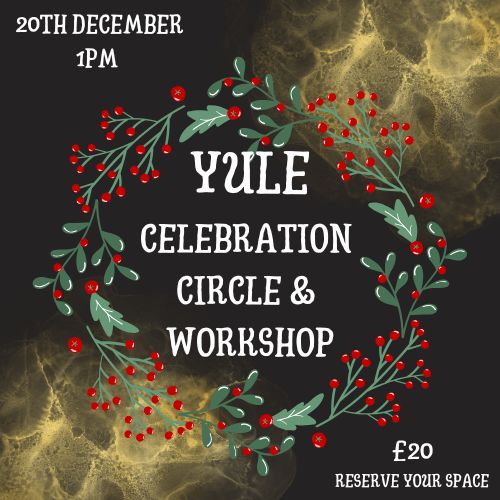Yule Seasonal Celebration Circle & Workshop - 20th December