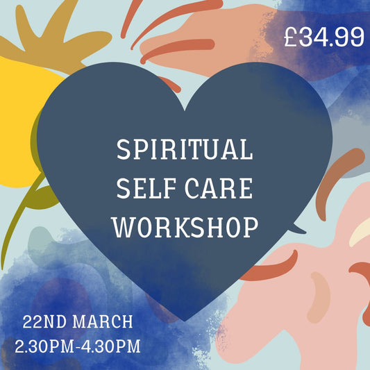 Spiritual Self Care Workshop - 22ND MARCH 2025