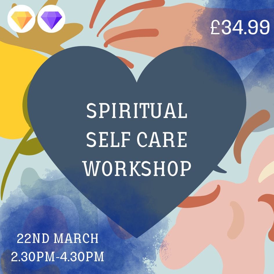THE SPIRITUAL HEALING TEMPLE EVENTS Spiritual Self Care Workshop - 22ND MARCH 2025