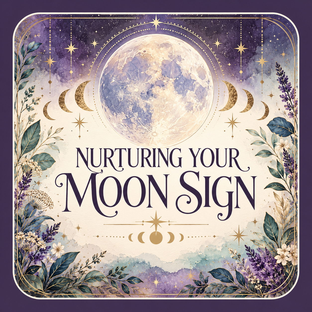 Nurturing Your Moon Sign