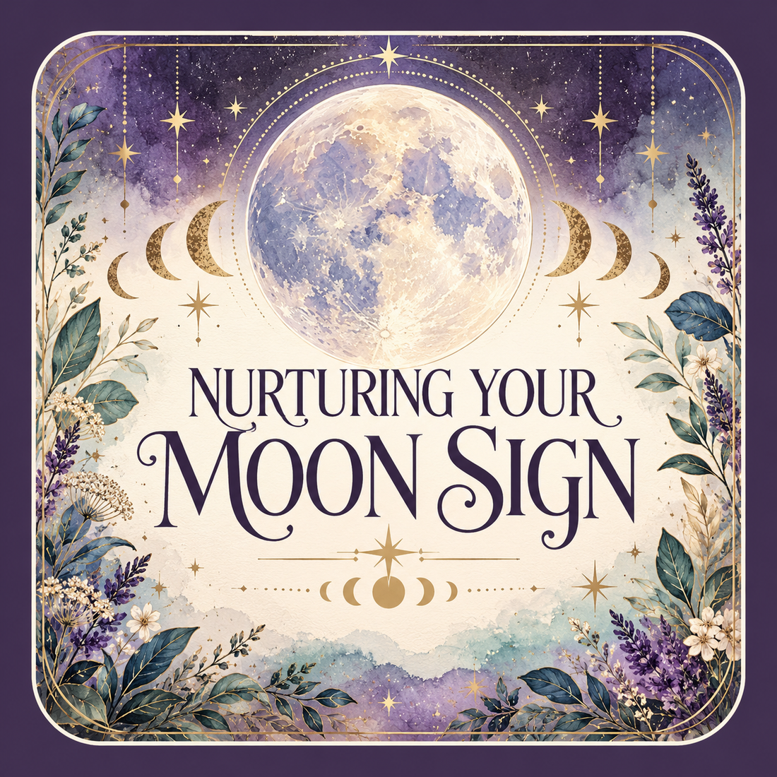 Nurturing Your Moon Sign