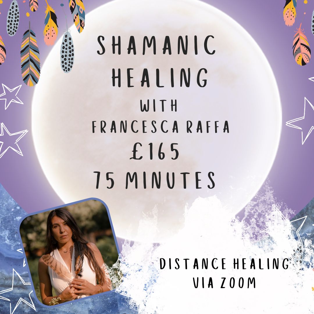 Shamanic Healing with Francesca Raffa - Distance Healing