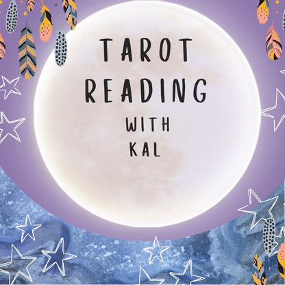 Tarot Card Readings with Kal - Approx 30 mins