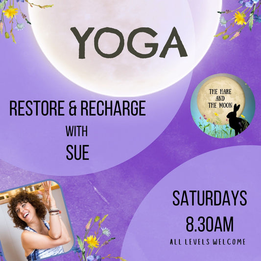 Restore & Recharge Yoga with Sue - Saturdays - 8.30am