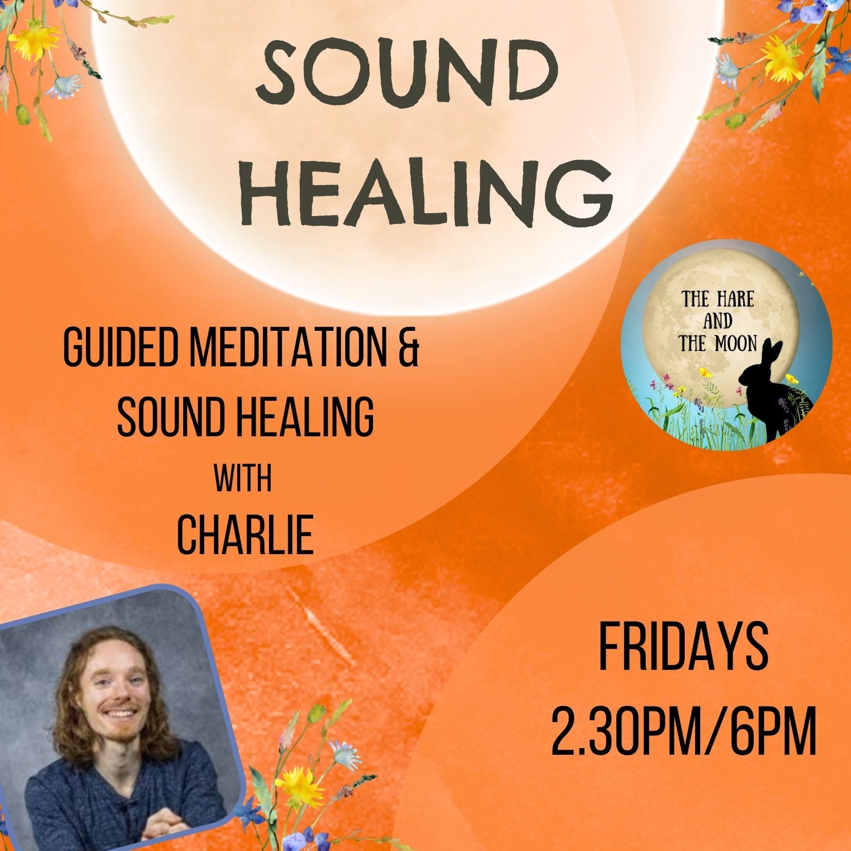 Sound Bath & Guided Meditation with Charlie Dean - Fridays - 2.30pm or 6pm