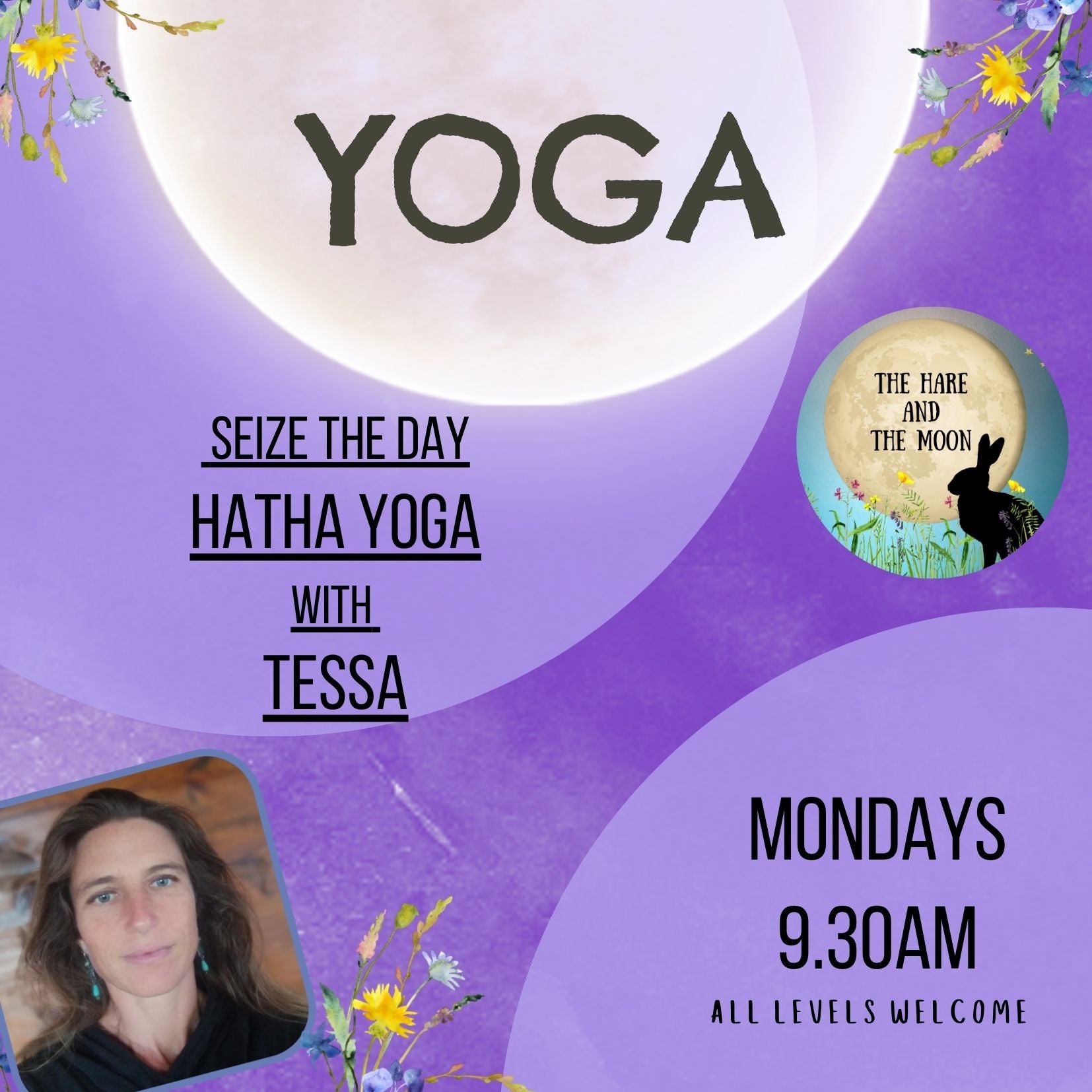 Seize the Day Hatha Yoga with Tessa - Mondays - 9.30am