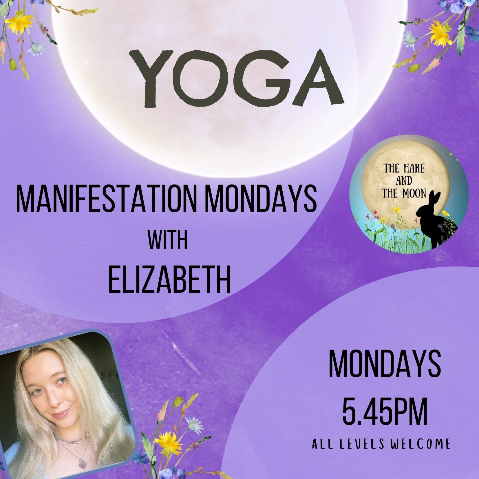 Manifestation Monday: Intention Setting Yoga Flow with Elizabeth - Mondays - 5.45pm