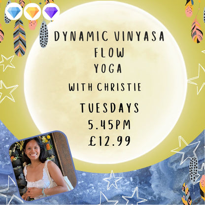 Dynamic Vinyasa Yoga with Christie - Tuesdays - 5.45pm - £12.99 Per class