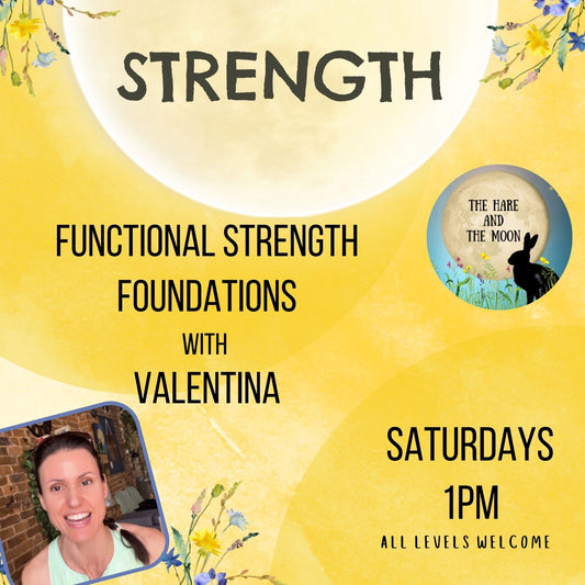 Functional Strength Foundations with Valentina - Saturdays - 1pm