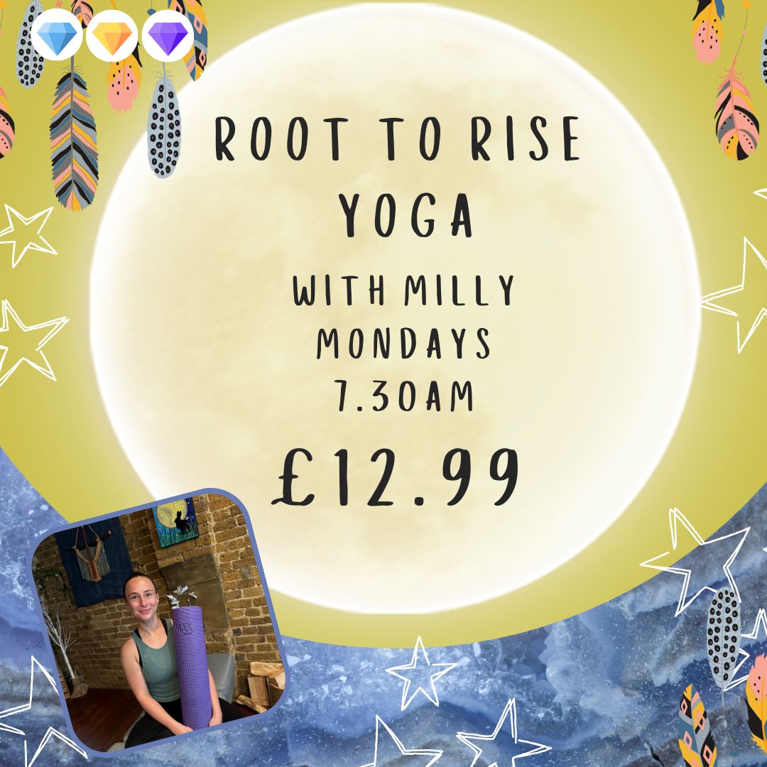 Root to Rise Yoga with Milly - 7.30am - £12.99 per class
