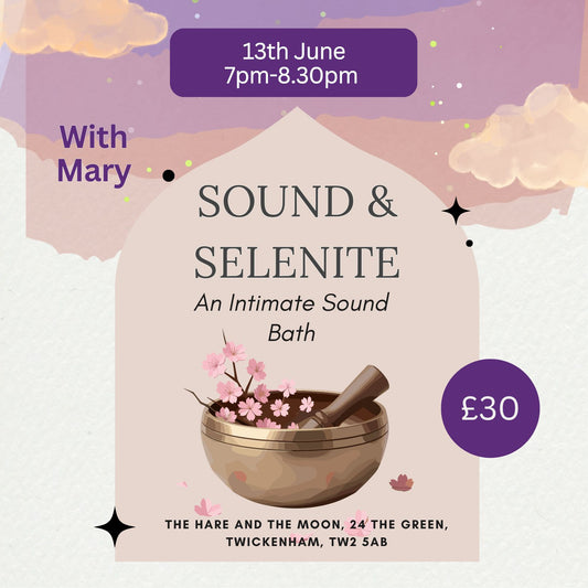 Sound & Selenite - An Intimate Sound Bath