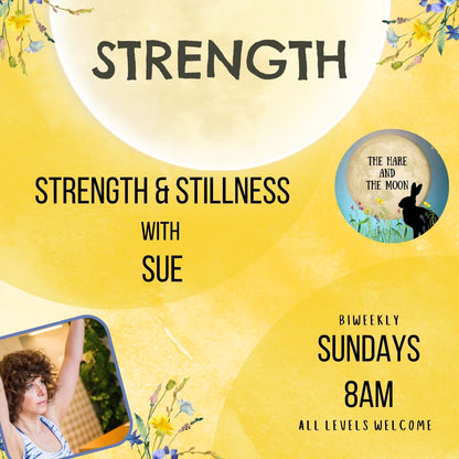 Strength & Stillness with Sue - Biweekly Sundays - 8am