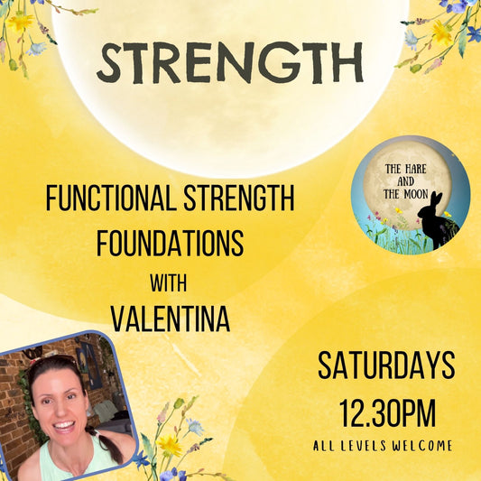 Functional Strength Foundations with Valentina - Saturdays - 12.30pm