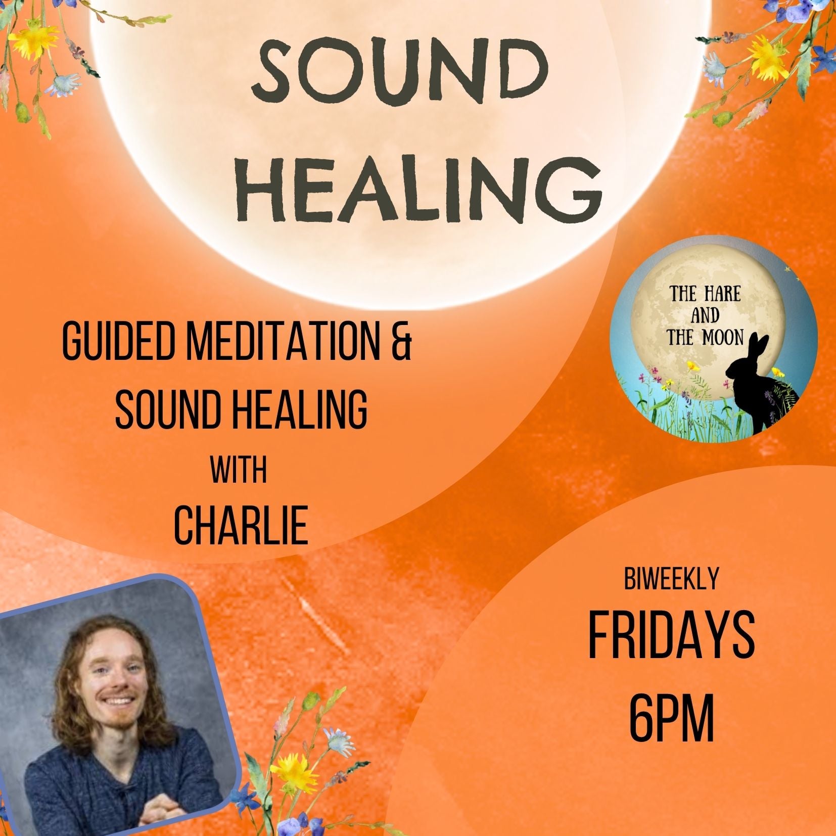 Sound Bath & Guided Meditation with Charlie Dean - Fridays - 6pm
