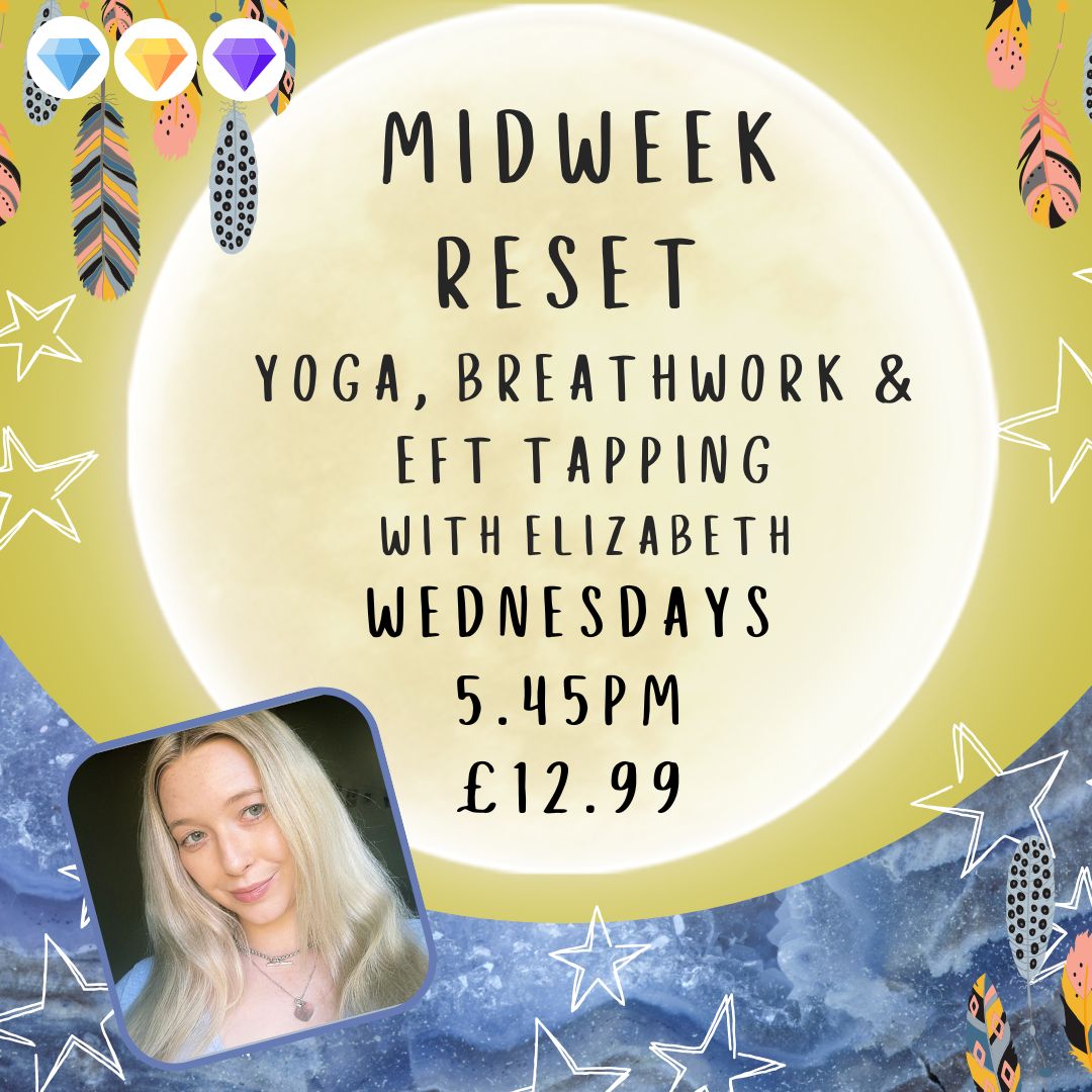 Midweek Reset Yoga, Breathwork & EFT with Elizabeth - Wednesdays - 5.45pm - £12.99 Per class