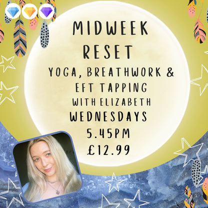 Midweek Reset Yoga, Breathwork & EFT with Elizabeth - Wednesdays - 5.45pm - £12.99 Per class
