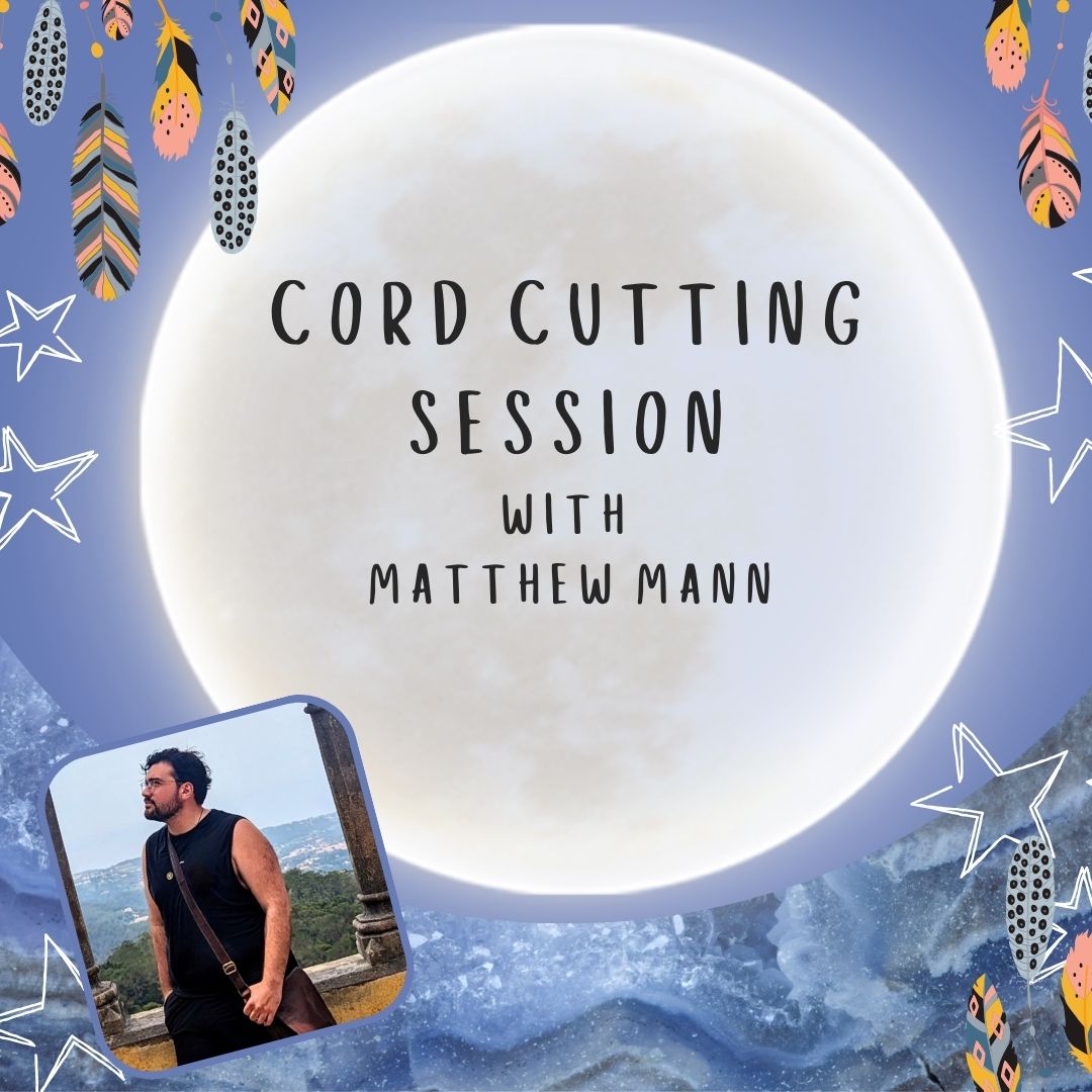 Cord Cutting Session with Matthew Mann