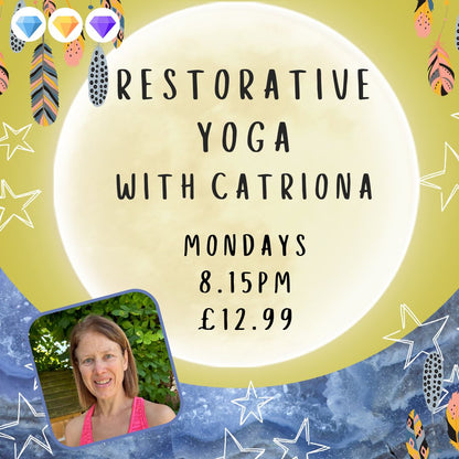 Restorative Yoga with Catriona - Mondays - 8.15pm