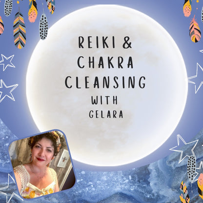 Reiki and Chakra Cleansing with Gelara