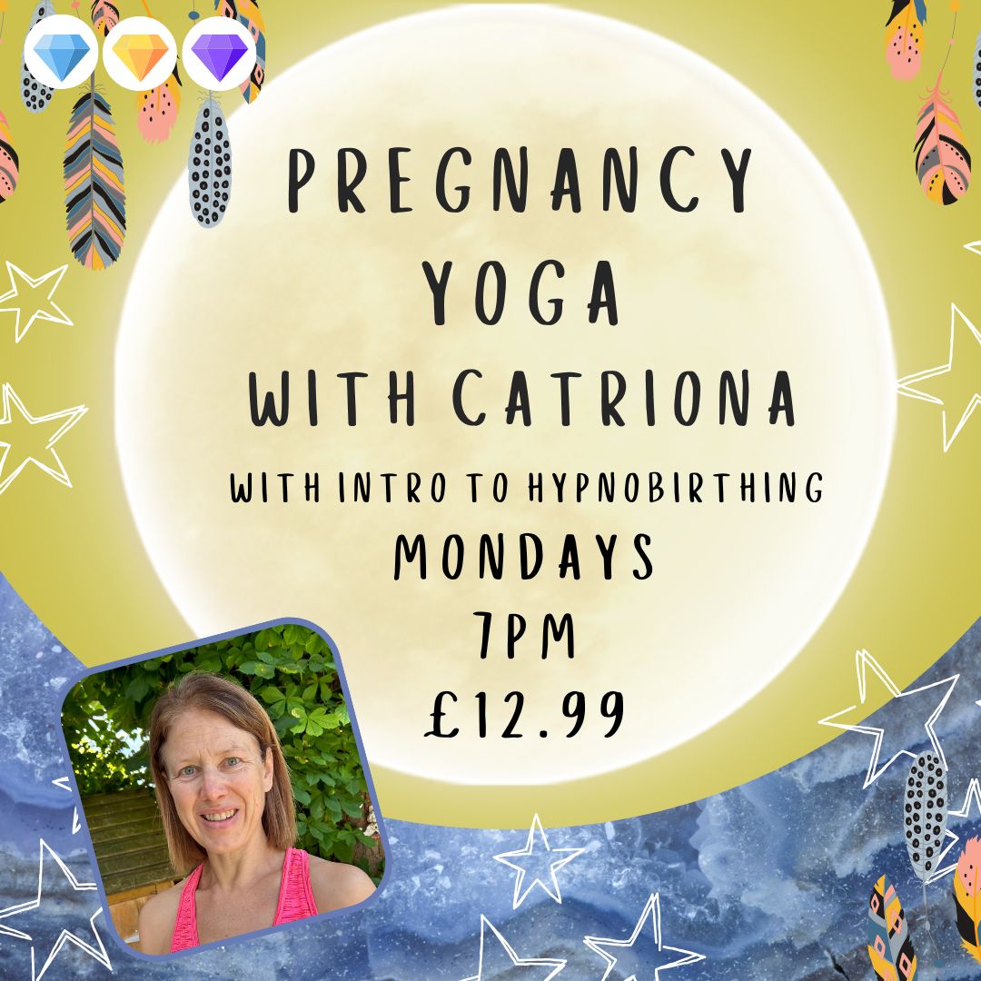 Pregnancy Yoga Class with Intro to Hypnobirthing with Catriona - Mondays - 7pm - £12.99 Per class