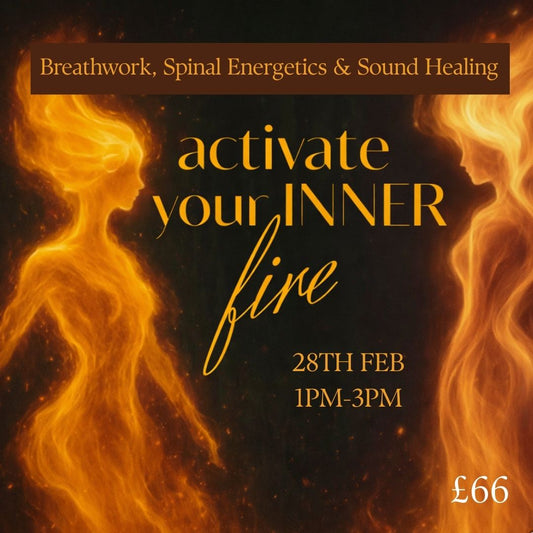 PREVIOUS WORKSHOP - Activate your INNER FIRE ~ Breathwork, Spinal Energetics & Sound Healing
