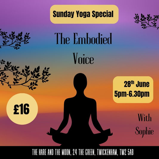 SUNDAY YOGA SPECIAL - The Embodied Voice