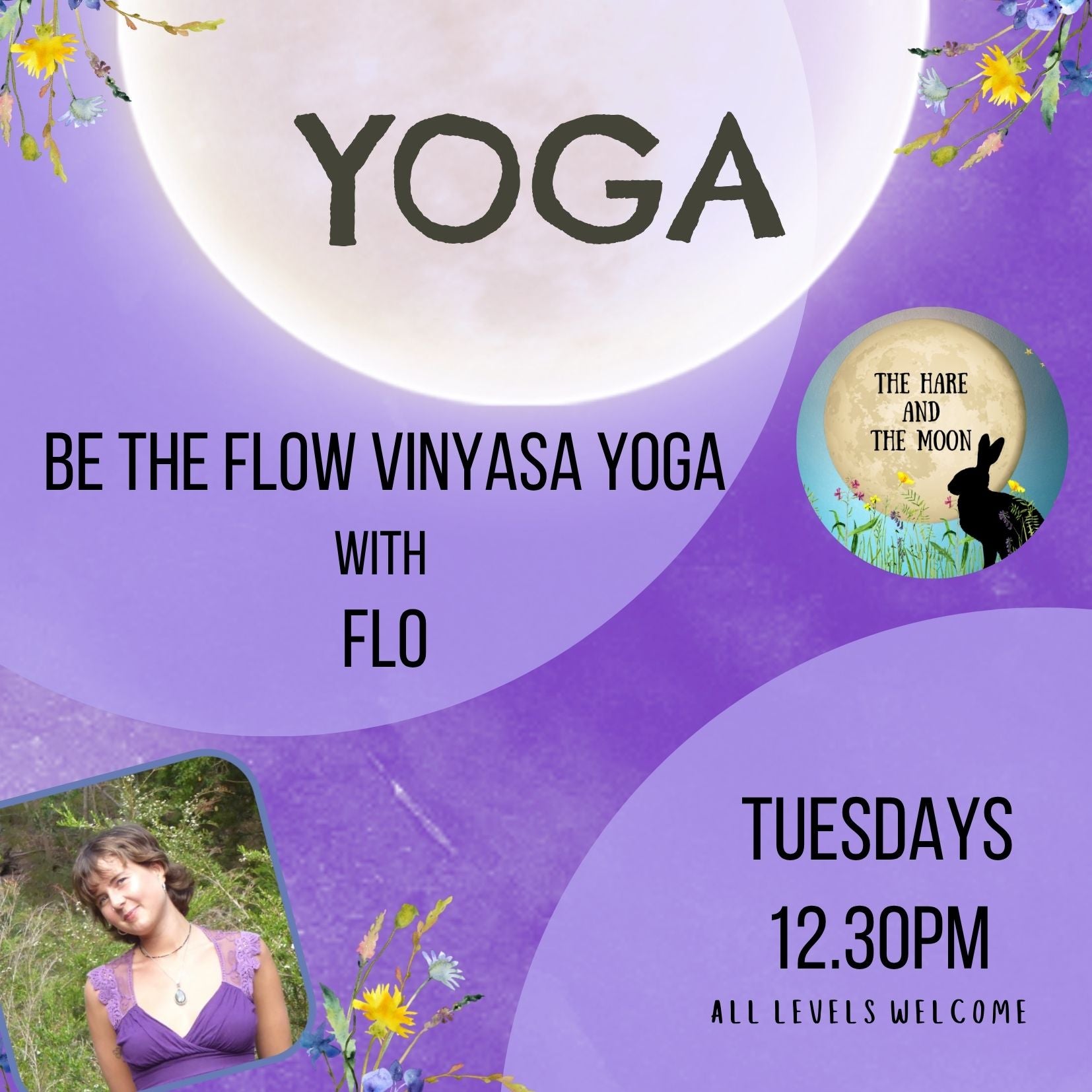 Be the Flow Vinyasa Yoga with Flo - Tuesdays - 12.30pm