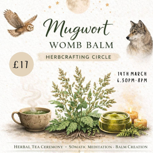 PREVIOUS WORKSHOP - Mugwort Womb Balm Crafting Circle - 14th March