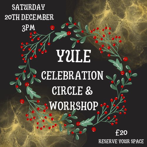 Yule Seasonal Celebration Circle & Workshop - 20th December