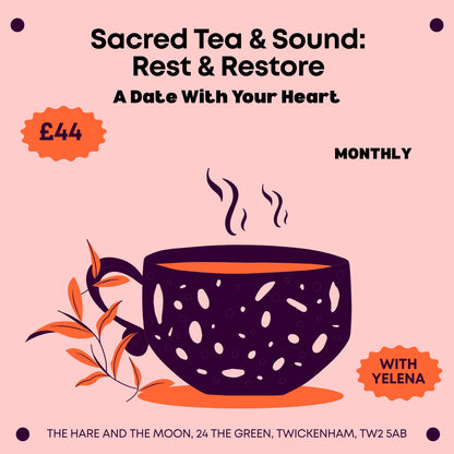 Sacred Tea & Sound: Rest & Restore
