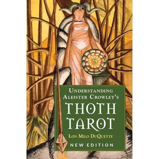 Understanding Aleister Crowley's Thoth Tarot Book