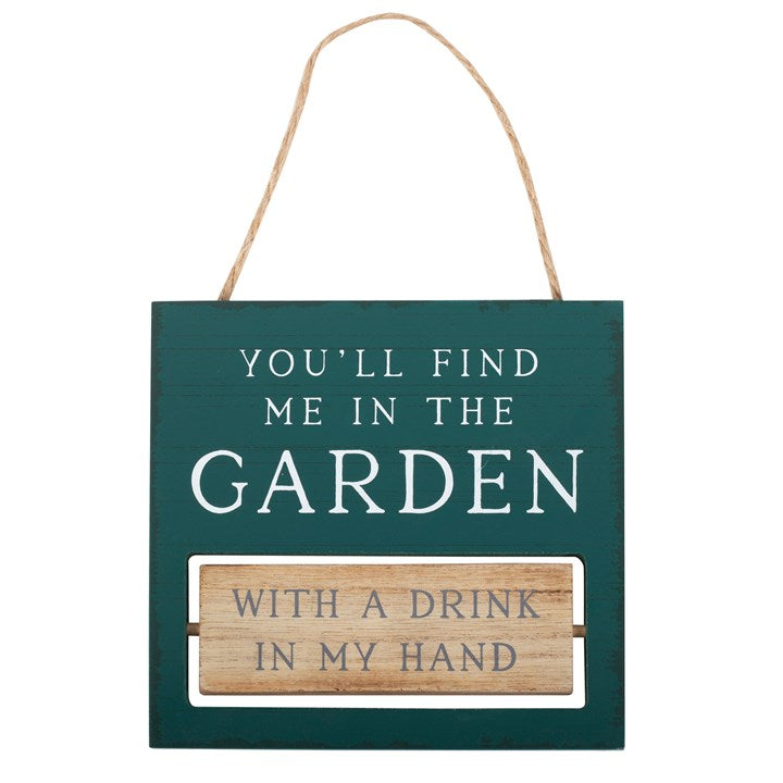 YOU'LL FIND ME IN THE GARDEN REVERSIBLE HANGING SIGN