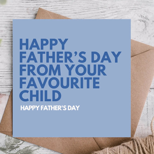 Your Favourite Child Father's Day Greeting Card - HIGR12