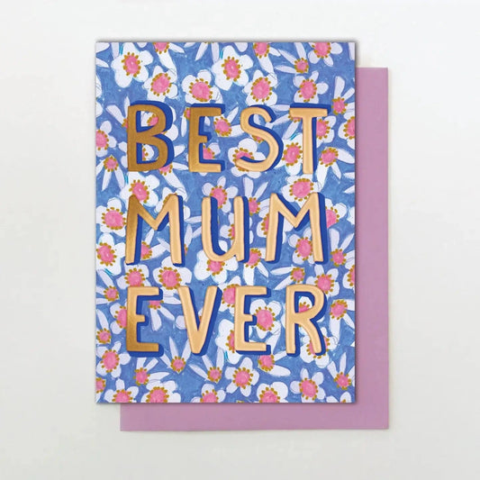 Stop the Clock Design Cards BL03 - Best Mum Ever Greeting Card