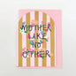 Stop the Clock Design Cards WF10 - Mother Like No Other Greeting Card