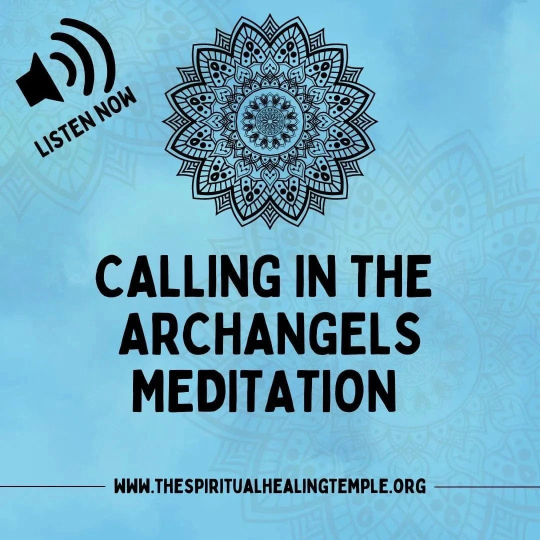 CALLING IN THE ARCHANGELS GUIDED MEDITATION